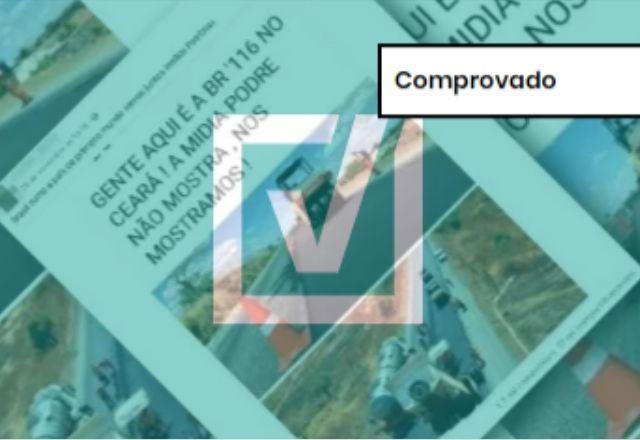 COMPROVADO: Post viral tem fotos reais de obra do governo federal na BR 116 no Ceará