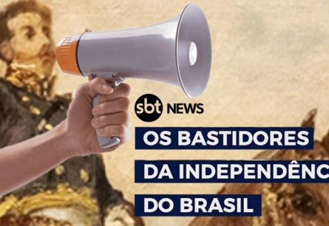 Especial Independência - Episódio 2: "Os bastidores do 7 de Setembro de 1822"