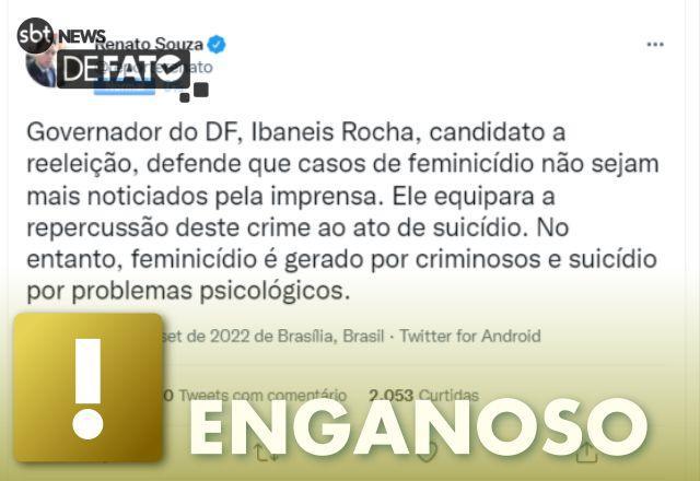 ENGANOSO: Fala de Ibaneis confunde ao comparar feminicídios e suicídios