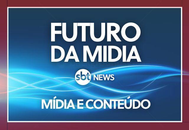 Futuro da Midia: Midia e Conteúdo