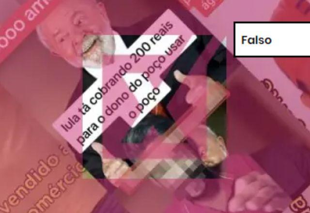 FALSO: Governo Lula não criou taxa para uso de poços artesianos; gestão de recursos hídricos é papel dos estados