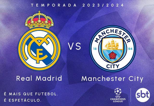 SBT transmite Real Madrid x Manchester City pela Champions League